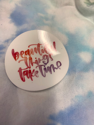 Beautiful things take time vinyl free shipping - Main glitter site 